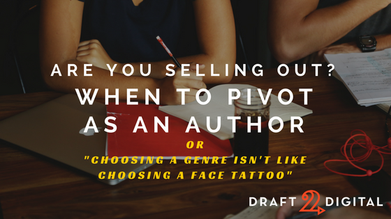 Are You Selling Out? When to Pivot as an Author