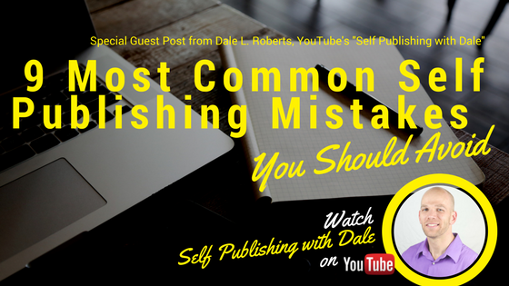 9 Self Publishing Mistakes You Should Avoid