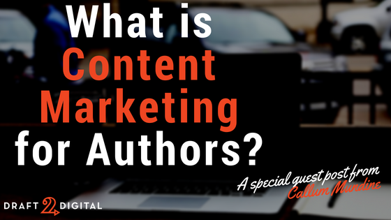 Content Marketing for Indie Authors