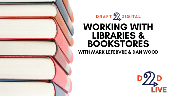 D2D Live – Working with Libraries & Bookstores