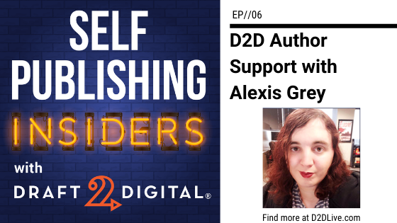 D2D Author Support with Lexi Greene // Self Publishing Insiders // EP006