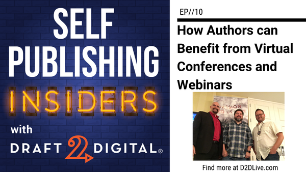 How Authors can Benefit from Virtual Conferences and Webinars // Self Publishing Insiders // EP010