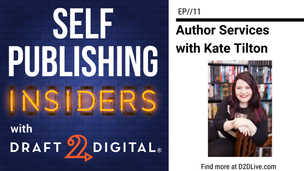 Author Services with Kate Tilton // Self Publishing Insiders // EP011