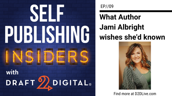 What Author Jami Albright wishes she’d known // Self Publishing Insiders // EP009