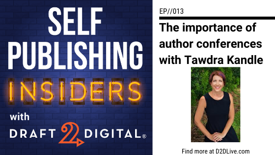 The Importance of Author Conferences with Tawdra Kandle // Self Publishing Insiders // EP013