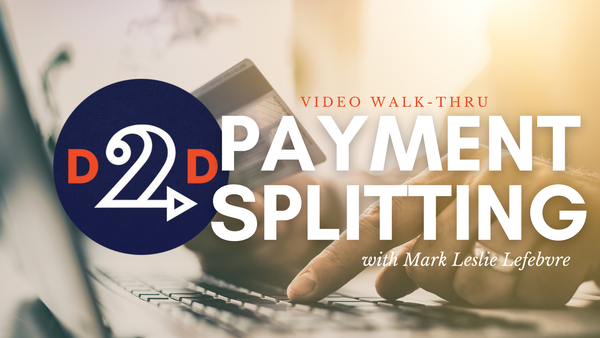 D2D Payment Splitting – A walk-thru with Mark Leslie Lefebvre!
