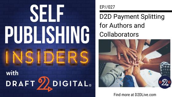 D2D Payment Splitting for Authors and Collaborators // Self Publishing Insiders // EP027