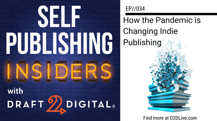 AUA! How the Pandemic is Changing Indie Publishing // Self Publishing Insiders // EP034