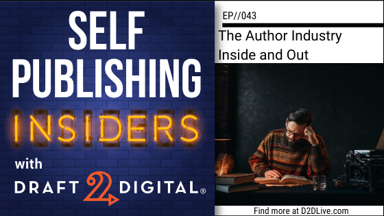 The Author Industry Inside and Out // Self Publishing Insiders // EP043