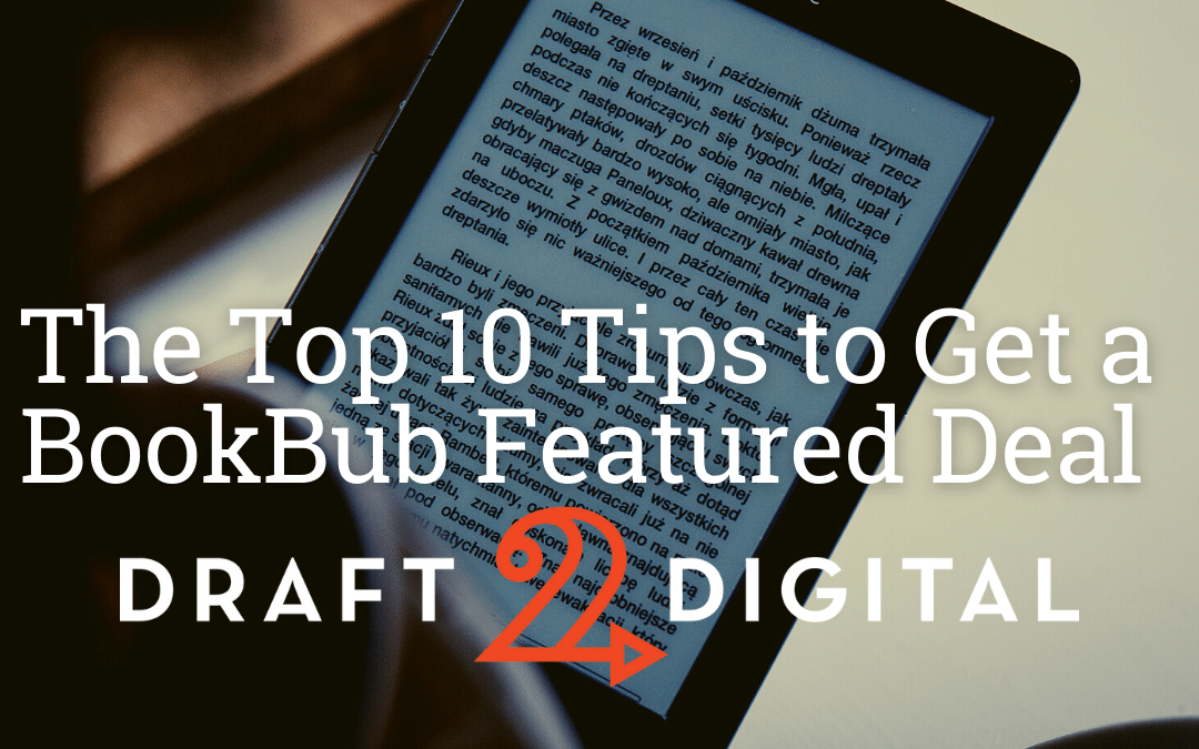 The Top 10 Tips to Get a BookBub Featured Deal