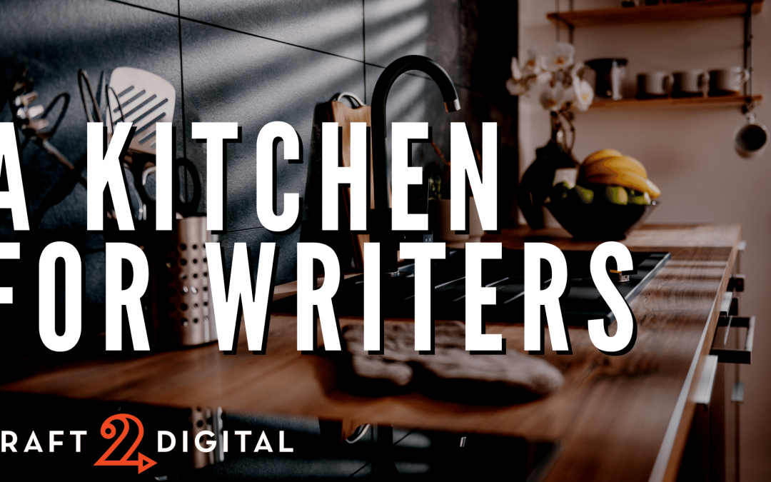 A Kitchen For Writers