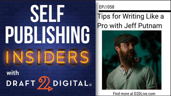 Tips for Writing Like a Pro with Jeff Putnam // Self Publishing Insiders // EP058