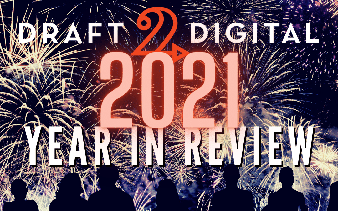 Draft2Digital 2021 Year in Review