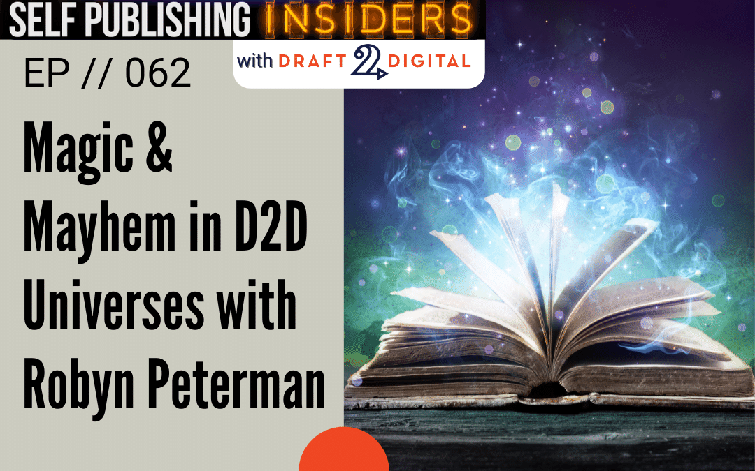 Magic & Mayhem in D2D Universes with Robyn Peterman // EP062