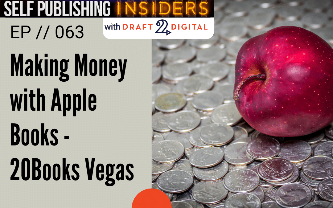 Making Money with Apple Books – 20Books Vegas // EP063