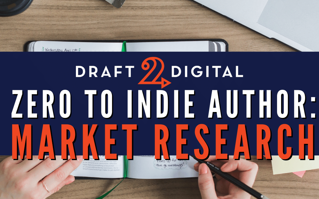 Zero to Indie Author: Market Research