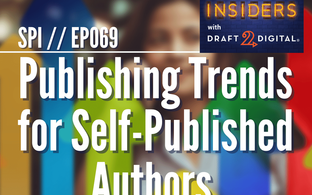 Publishing Trends for Self Published Authors // EP069
