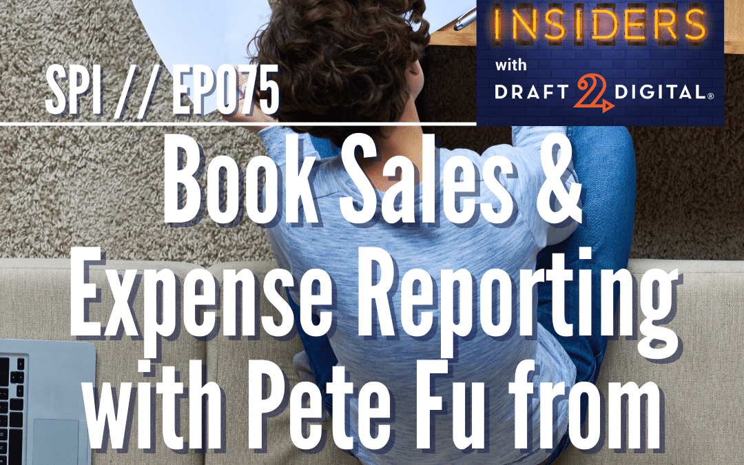 Book Sales & Expense Reporting with Pete Fu from Publishwide // EP075