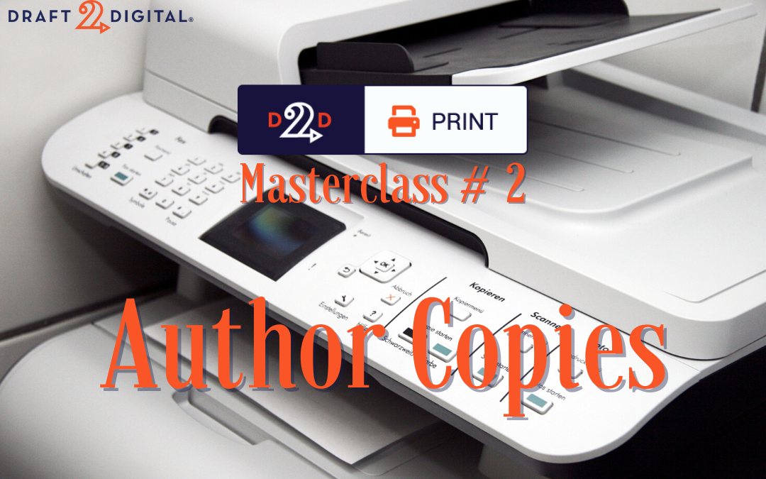 D2D Print Masterclass #2: Author Copies