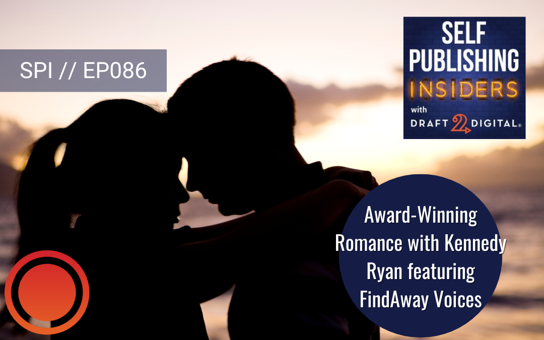 Award-Winning Romance with Kennedy Ryan featuring Findaway Voices // EP086
