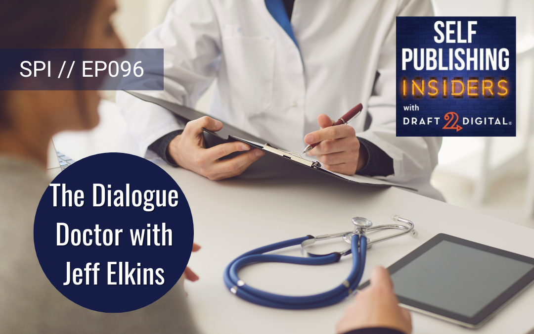 The Dialogue Doctor with Jeff Elkins // EP096