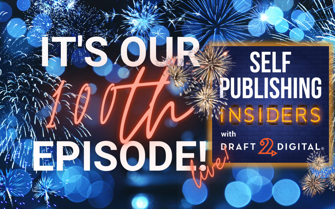 The Self Publishing Insiders 100th Episode! Ask Us Anything // EP100