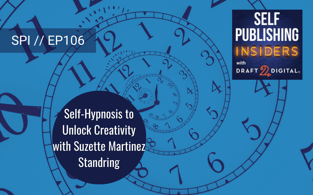 Self-Hypnosis to Unlock Creativity with Suzette Martinez Standring // EP106