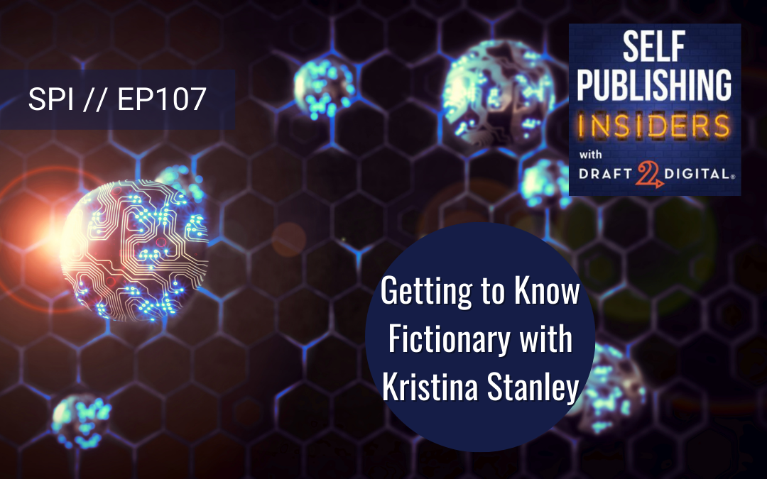 Getting to Know Fictionary with Kristina Stanley // EP107