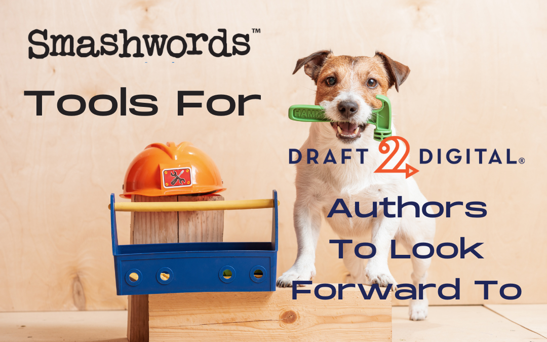 Smashwords Tools for D2D Authors to Look Forward To