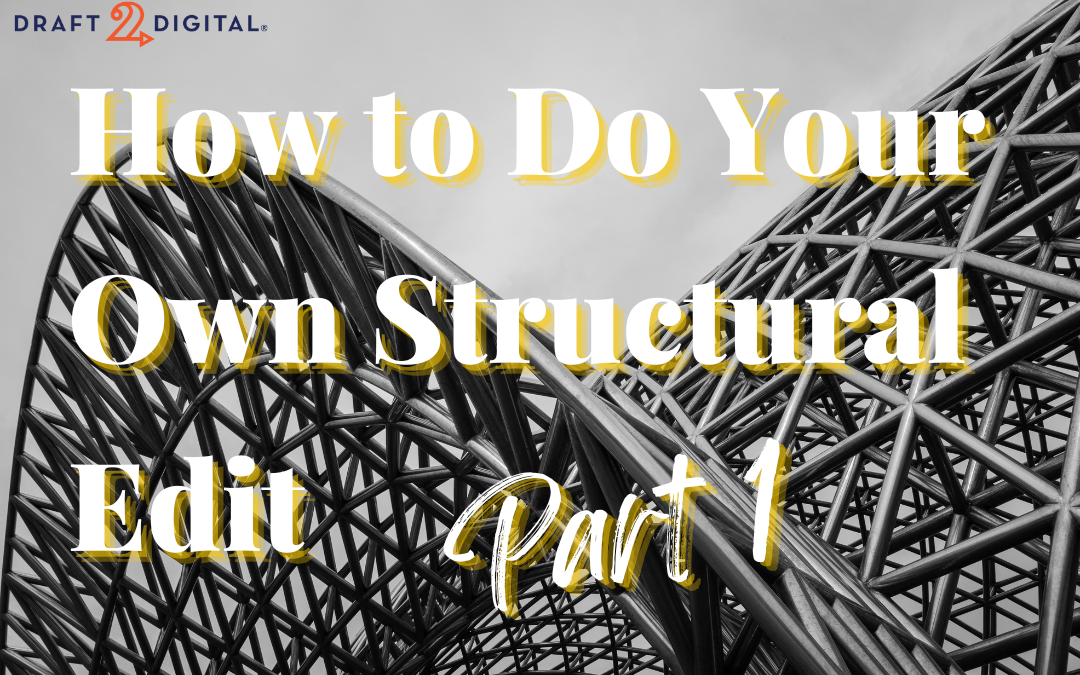 How to Do Your Own Structural Edit (Part 1)