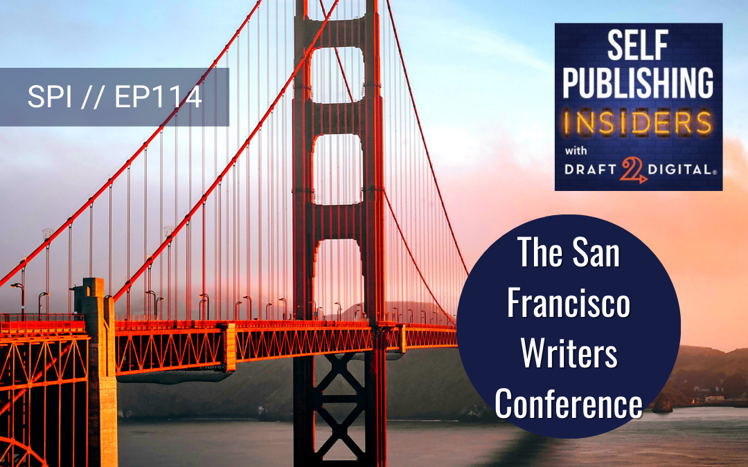 The San Francisco Writers Conference // EP114