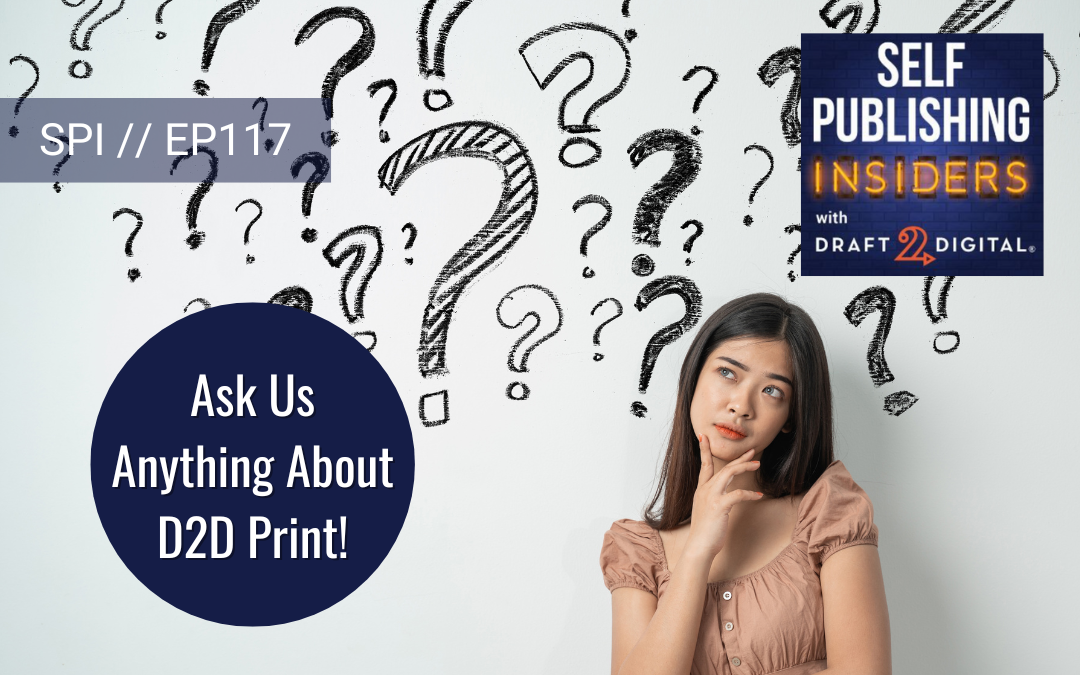 Ask Us Anything About D2D Print! // EP117