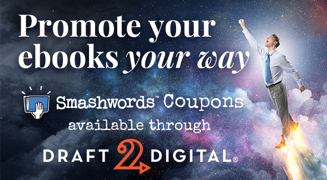 SMASHWORDS COUPONS LET YOU PROMOTE ANY OR ALL OF YOUR EBOOKS ON YOUR OWN TERMS