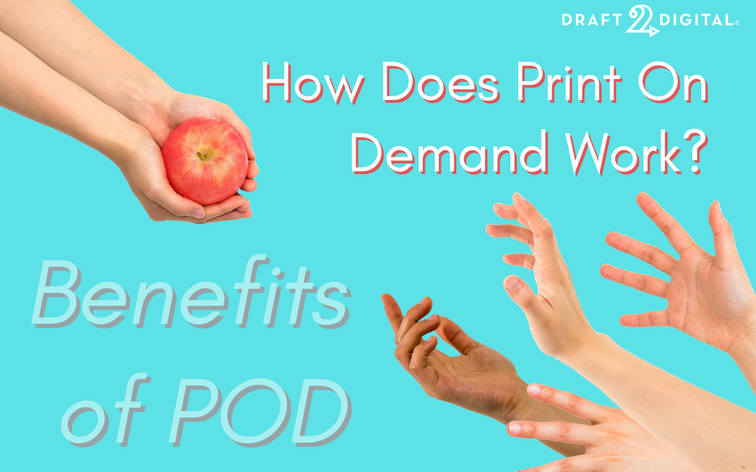 How Does Print on Demand (POD) Work? - Draft2Digital