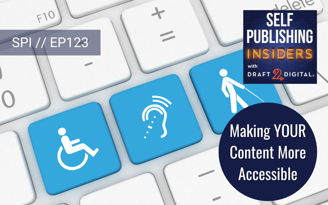 Making YOUR Content More Accessible // EP123