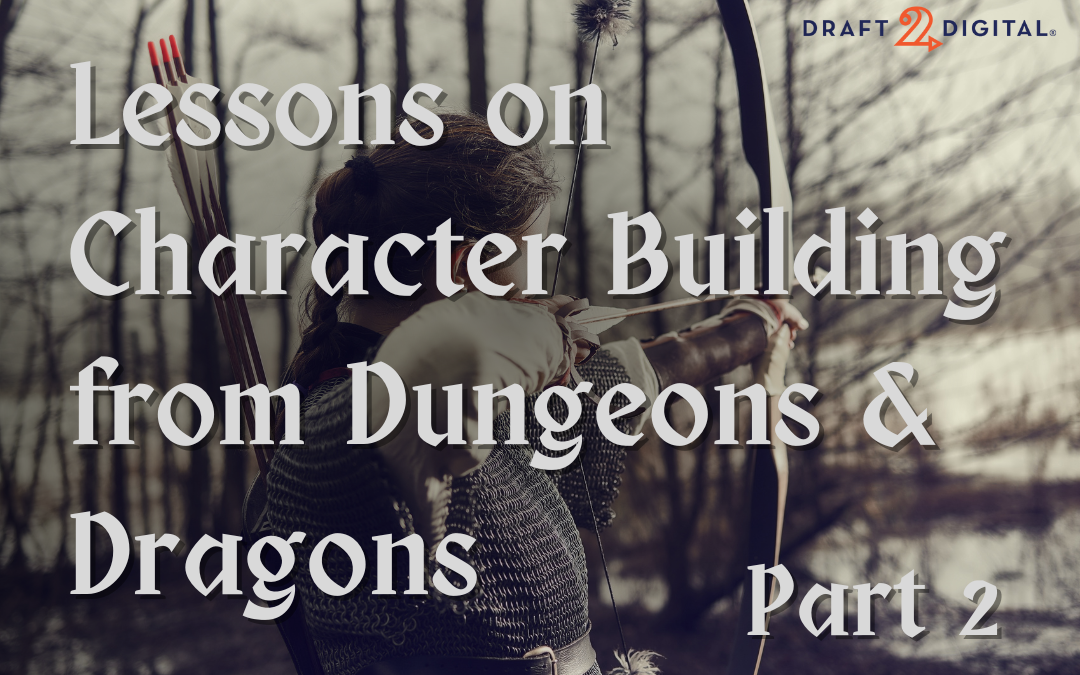 Lessons on Character Building from Dungeons & Dragons – Part 2