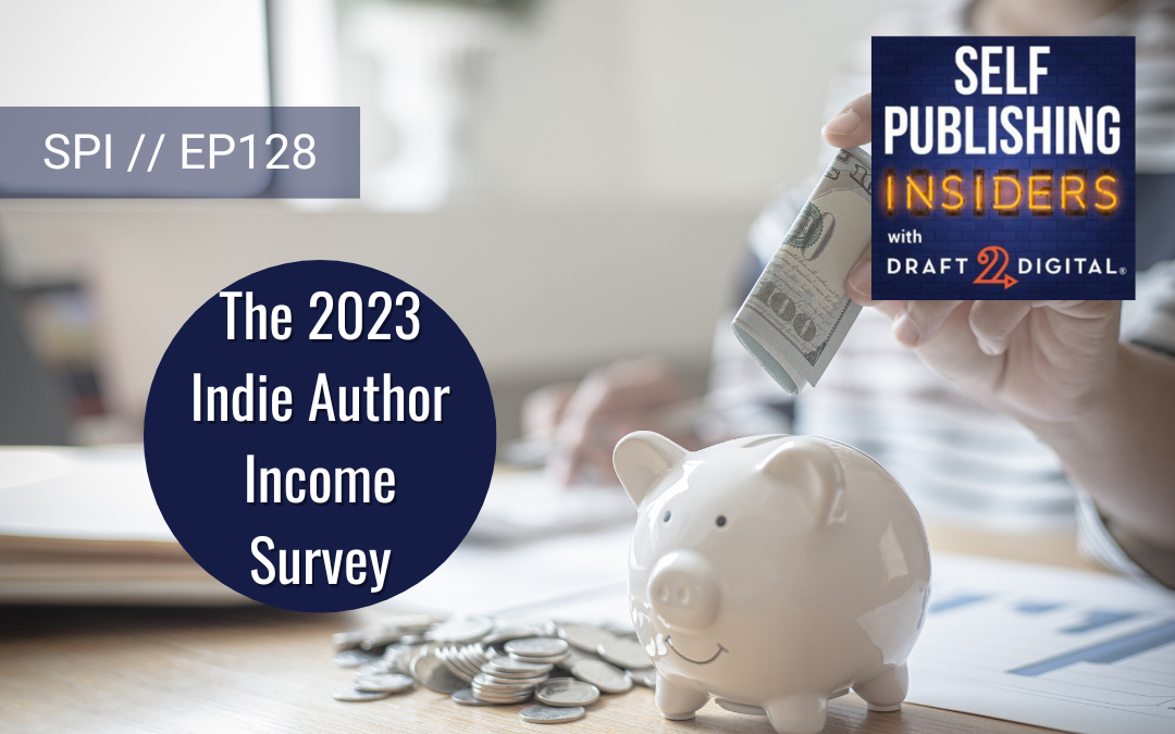 The 2023 Indie Author Income Survey // EP128