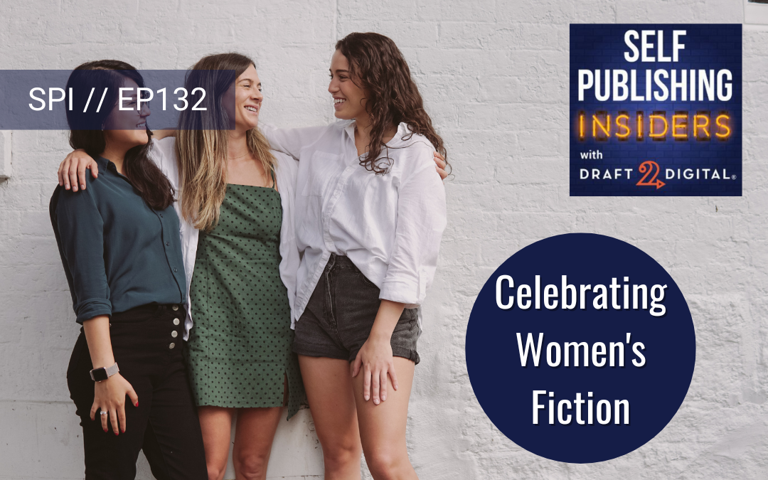 Celebrating Women’s Fiction // EP132
