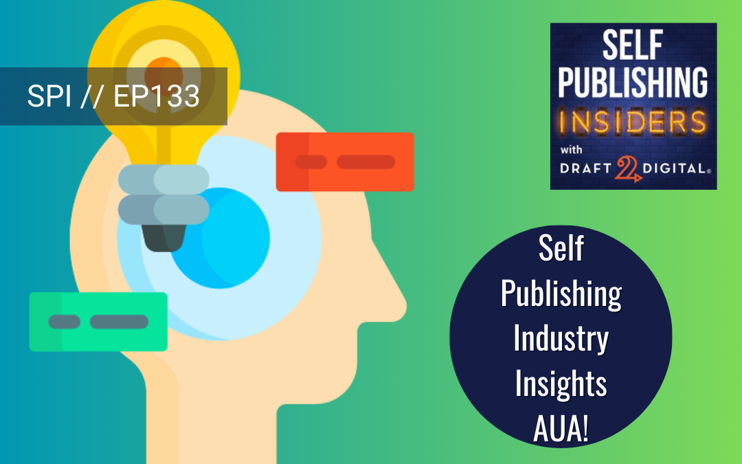 Self Publishing Industry Insights – AUA! // EP133