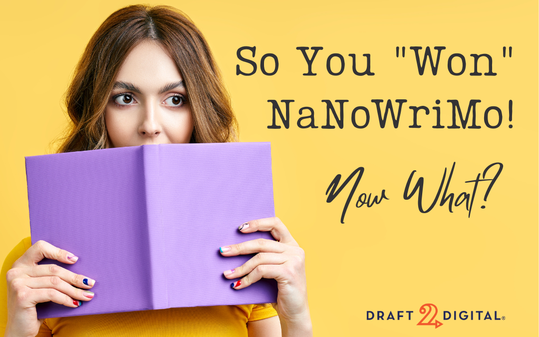 So You “Won” NaNoWriMo! Now What?