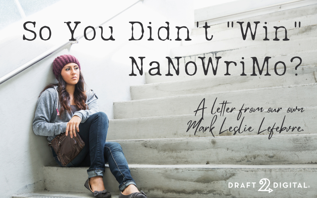 So You Didn’t “Win” NaNoWriMo?