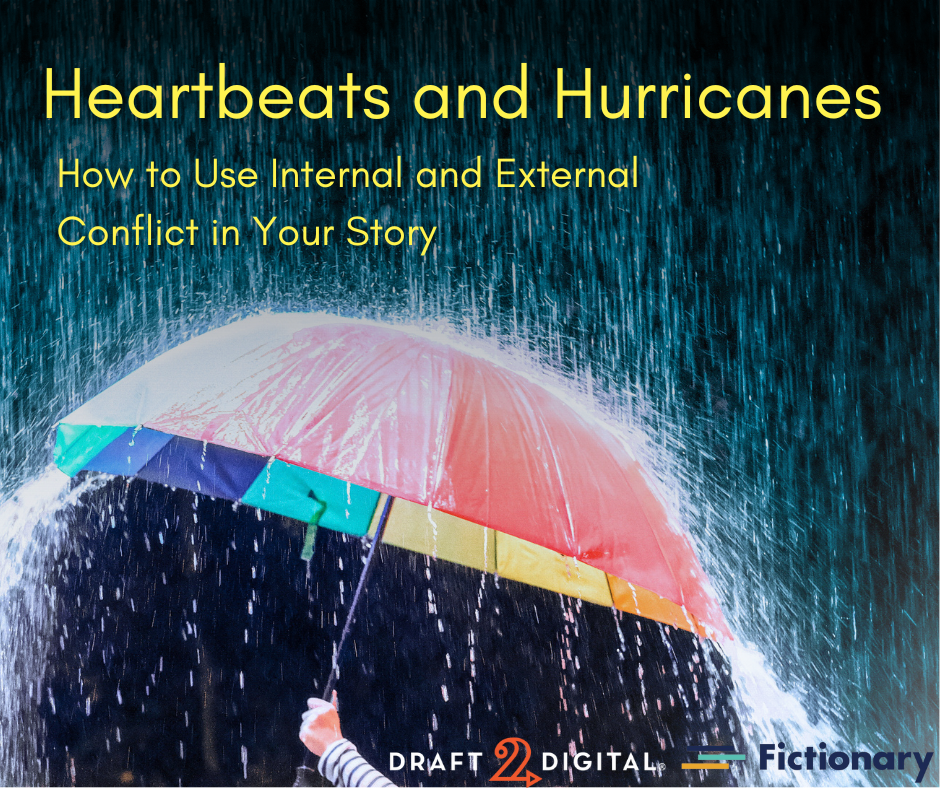 Heartbeats and Hurricanes: How to Use Internal and External Conflict in Your Story