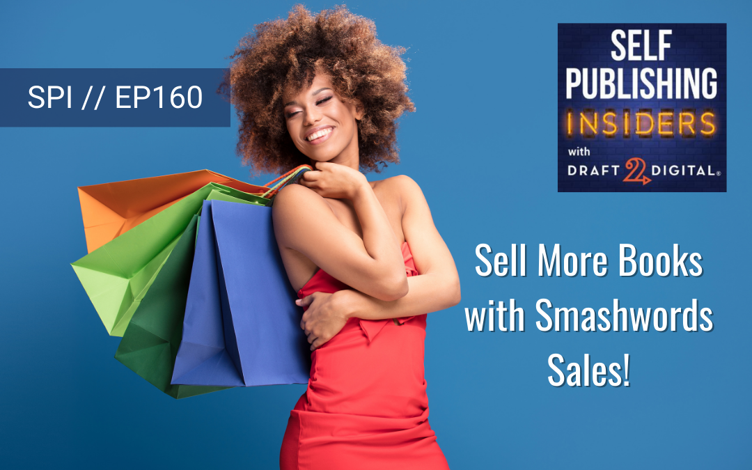 Sell More Books with Smashwords Sales! // EP160