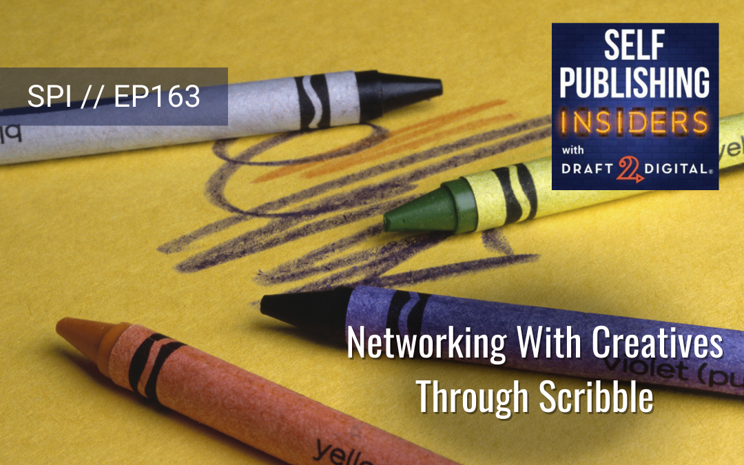 Networking With Creatives Through Scribble // EP163