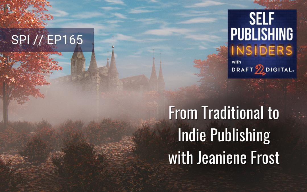 From Traditional to Indie Publishing with Jeaniene Frost // EP165