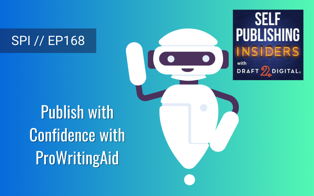 Publish with Confidence with ProWritingAid // EP168