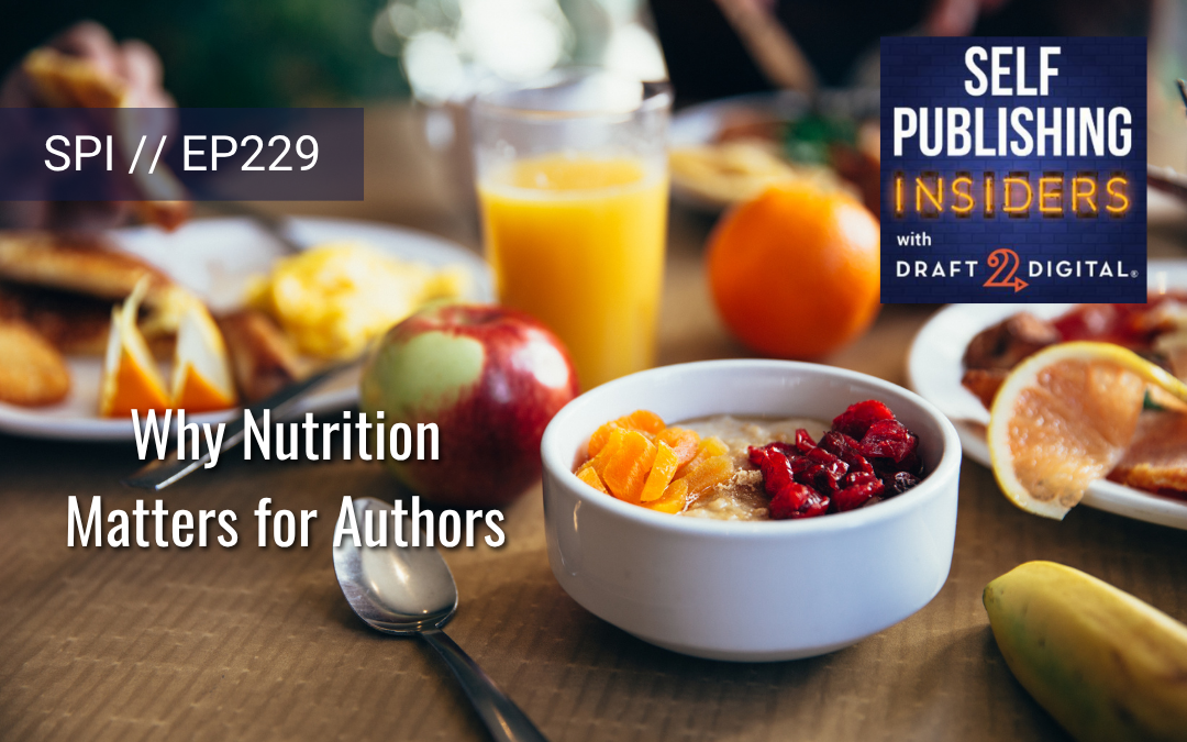 Why Nutrition Matters for Authors