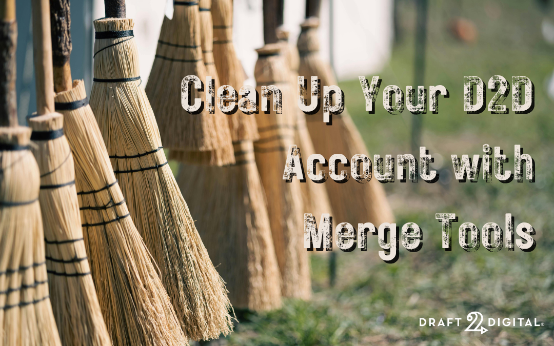 Clean Up Your D2D Account with Merge Tools