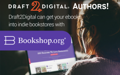 D2D Authors Draft2Digital can get your ebooks into indie bookstores with Bookshops.org