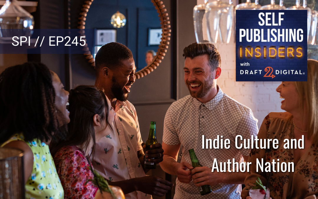 Indie Culture and Author Nation // EP245